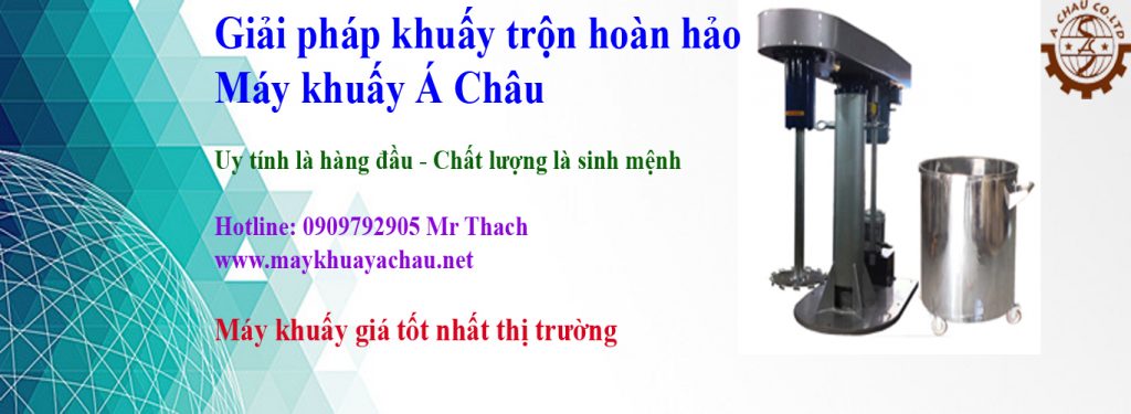 Máy Khuấy Á Châu | Bồn khuấy Á Châu
