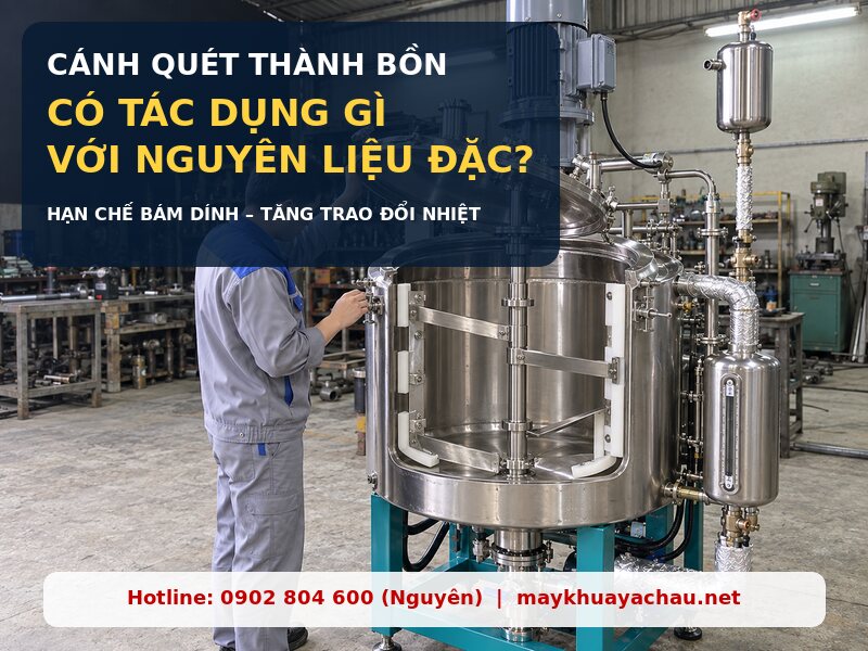 Cánh quét bồn khuấy nguyên liệu đặc